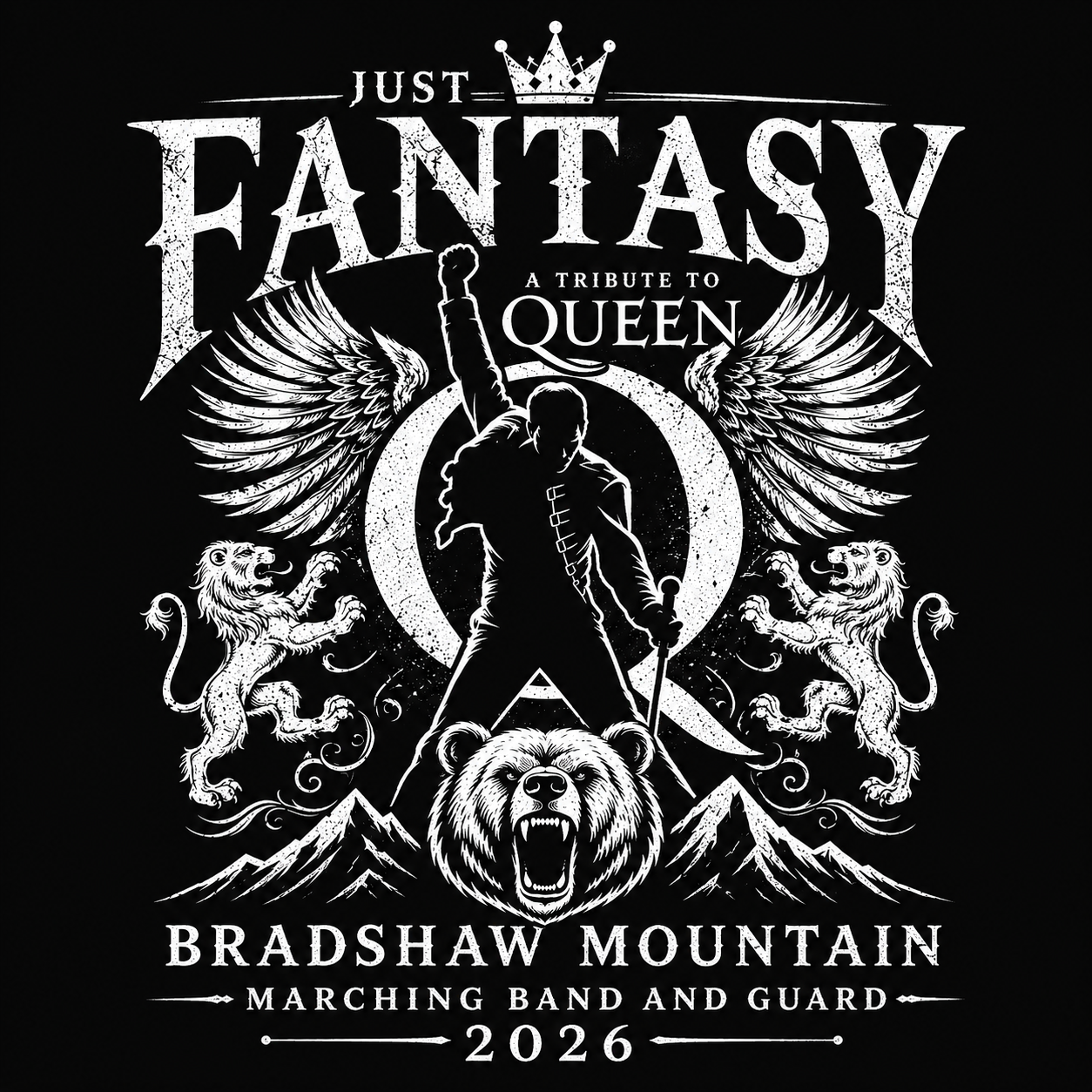 Just Fantasy - A Tribute to Queen. Bradshaw Mountain Marching Band and Guard 2026 sponsor t-shirt